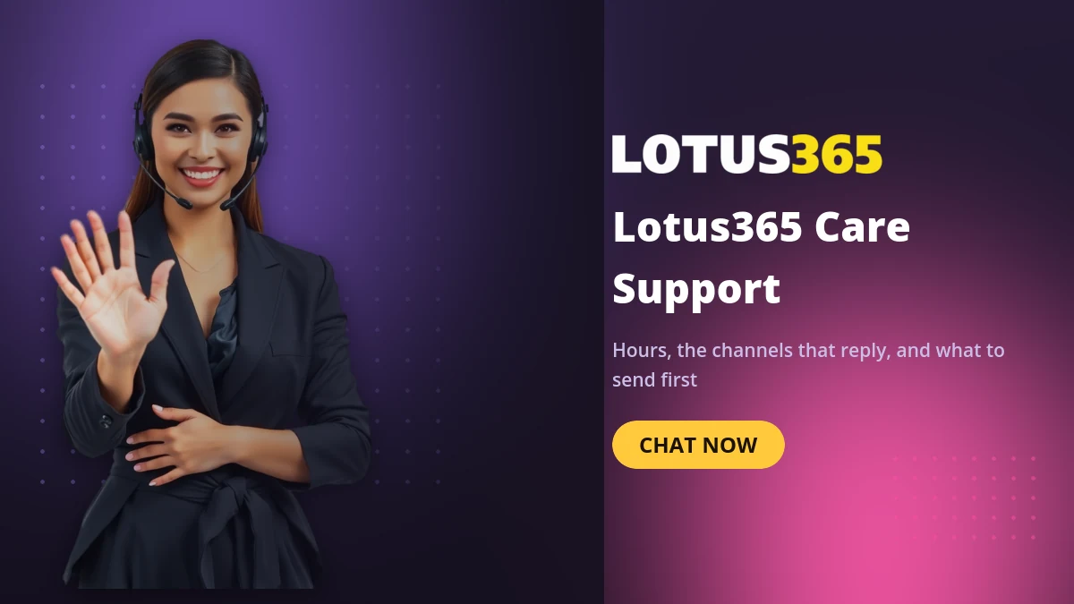 Lotus365 care support banner showing how to reach an agent for help